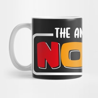 The Answer Is Nope Mug